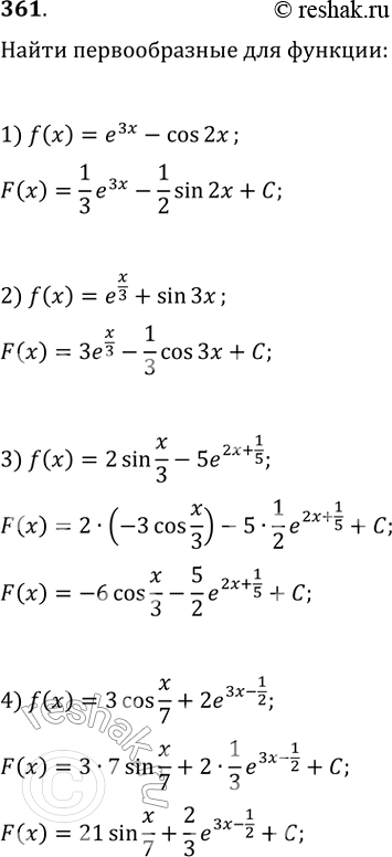 Изображение 361. 1) e3x - cos2x;2) ex/3 + sin3x;3) 2sinx/3 - 5e2x+1/5;4) 3cosx/7 + 2e3x-1/2;5) корень 5 степени x/4 - 5cos(6x-1);6) корень x/5 + 4sin(4x+2);7) 3/корень 3...